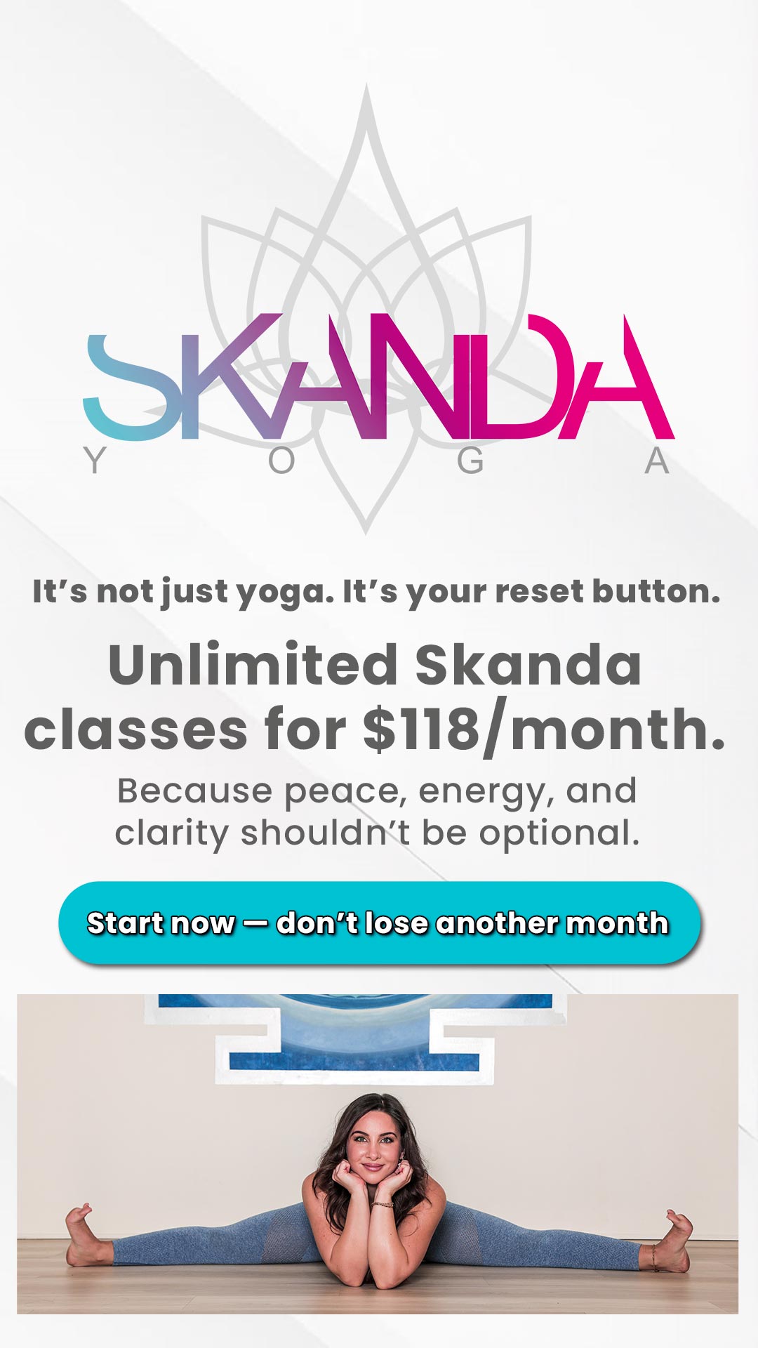 Unlimited Skanda classes for $118/month